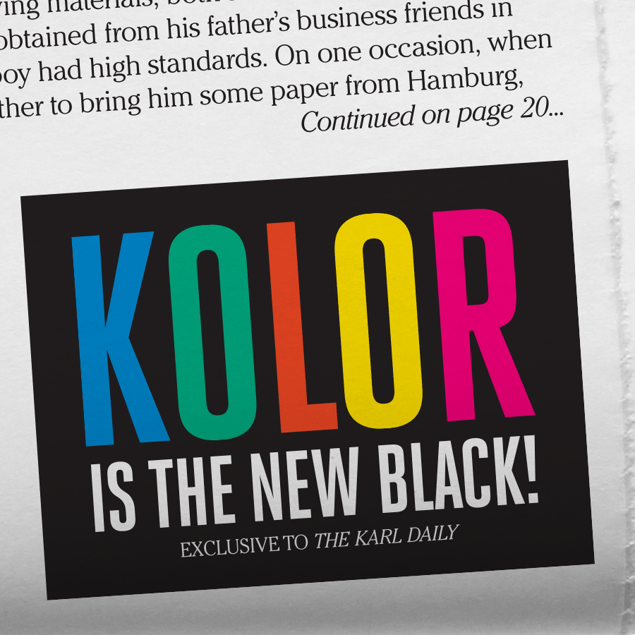 Animated teaser for The Karl Daily: Kolor is the new black, exclusive to The Karl Daily, on newsprint
